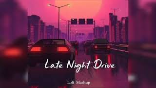 Night Drive mashup  Road Trip Long Drive Mashup slow and reverb  lofi music 🎶 [upl. by Zebulen222]