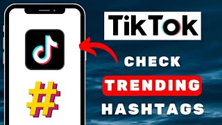 How To Check For Trending Hashtags On TikTok [upl. by Anitniuq]