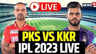 IPL 2023 LIVE Punjab Kings Versus Kolkata Knight Riders Match Score Updates  IPL Match Score LIVE [upl. by Werdn453]