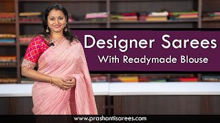 Designer Sarees With Readymade Blouse  Prashanti  17 Nov 2023 [upl. by Suryt]