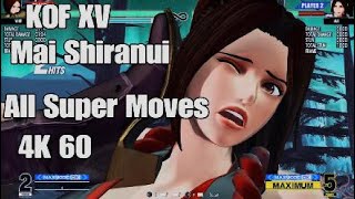 The King of Fighters XV Mai Shiranui All Super Moves 4K 60FPS [upl. by Nilson]