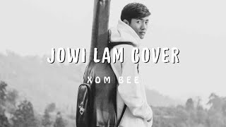 Jowi Lam Cover  Originally by Tempa Rinchen  Xom Bee [upl. by Inalaehon]