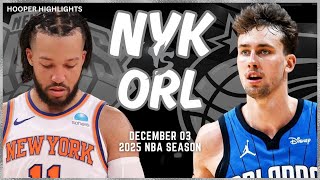 New York Knicks vs Orlando Magic Full Game Highlights  Dec 3  2025 NBA Season [upl. by Gnat]