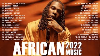 Latest African Music Mix 2022  The Best Playlist Of African Songs 2022  JoeBoy Kizz Daniel Rema [upl. by Terraj]