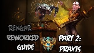 Challenger Rengar  Top  Guide  Rework  Part 2 Praxis [upl. by Amelie]