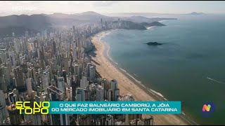 SC no Topo como Balneário Camboriú se torna o centro do design imobiliário sofisticado [upl. by Ymereg314]