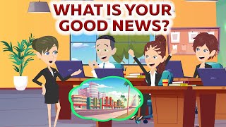 What Is Your Good News  Practice English Conversations  Learn English Speaking Easily Quickly [upl. by Naus]