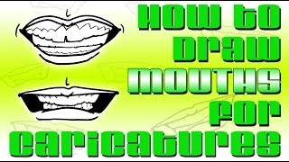 How to Draw Mouths for Caricatures and Cartoons [upl. by Ailene]