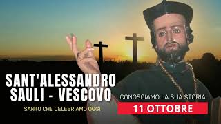 Conosciamo la Storia di SantAlessandro Sauli  11 Ottobre 2024 [upl. by Zetrauq876]