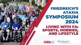 FA Symposium 2024  Living with Friedreichs Ataxia  Sports Hobbies and Lifestyle [upl. by Houston]