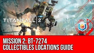 Titanfall 2  BT7274 Collectibles Locations Guide Mission 2 [upl. by Ellennahc]