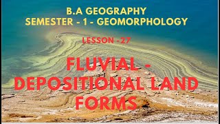 27 FLUVIAL DEPOSITIONAL LAND FORMS [upl. by Anaahs]