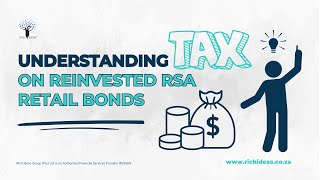 Understanding Tax on Reinvested RSA Retail Bonds  Rich Ideas [upl. by Anattar645]