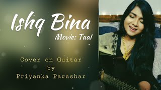 ISHQ BINA  Taal movie cover by Priyanka Parashar shorts [upl. by Ryhpez]