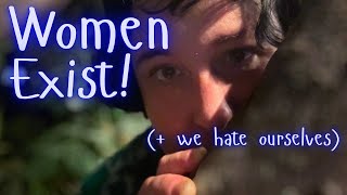 Heresy 1  Women Exist amp we hate ourselves [upl. by Fransen]