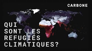 Carbone  Regard sur les réfugiés climatiques [upl. by Fox560]