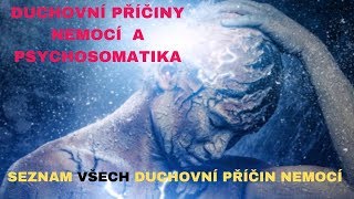 duchovní příčiny nemoci a psychosomatika přehled všech duchovních příčin nemoci [upl. by Verne]