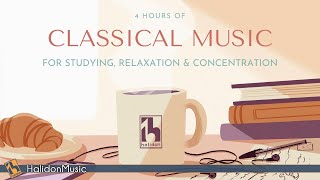 4 Hours Classical Music for Studying Relaxation amp Concentration [upl. by Higley532]