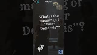 What Does Valar Dohaeris Mean  Game of Thrones Challenge⚔️🔥 [upl. by Korenblat]