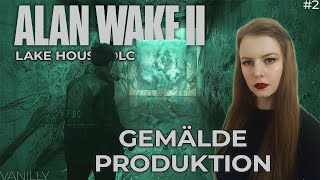 Die Gemälde Produktion  ALAN WAKE 2 LAKE HOUSE DLC 2  Lets PlayGameplay • Deutsch [upl. by Atnuahs]