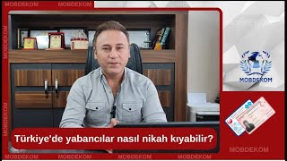 Türkiyede yabancılar nasıl nikah kıyabilir mobdekom [upl. by Nana833]