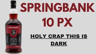 Springbank 10 PX 424 [upl. by Dickman300]