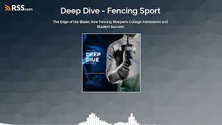 The Edge of the Blade How Fencing Sharpens College Admissions and Student Success [upl. by Aicsile507]