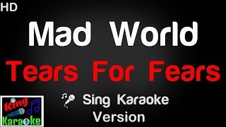 🎤 Tears For Fears  Mad World Karaoke Version  King Of Karaoke [upl. by Helsell]