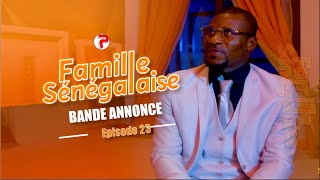 Famille Sénégalaise Saison 3  BANDE ANNONCE Épisodes 23 [upl. by Delahk]