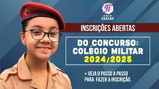 Inscrições abertas  Concurso do colégio militar 20242025  Saiba como fazer a inscrição [upl. by Acimot]