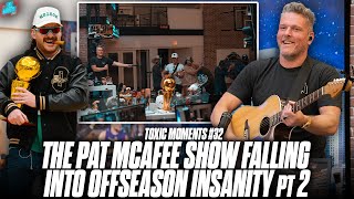 The Pat McAfee Show Falling Into Insanity Having A Daily Show With Nothing To Talk About Pt 2  32 [upl. by Mikihisa]