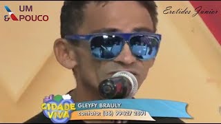 Gleyfy Brauly  Deu Onda Melhor versão  Nem precisa de legendas [upl. by Hedelman751]