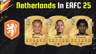 OFFICIAL NETHERLANDS RATINGS  FIFA 25  EAFC 25 🔥  ft Simons Van Dijk Frimpong etc [upl. by Ermina]