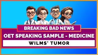 OET SPEAKING ROLE PLAY SAMPLE FOR DOCTORS  WILMS TUMOR MIHIRAA [upl. by Garry]