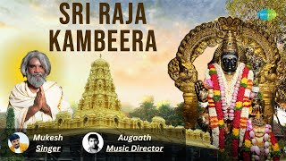 Sri Raja Kambeera  Raja Kuberar Songs  Mukesh  Auggath  Saregama South Devotional [upl. by Elocaj570]