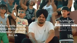 CHAMBER  SIDHU MOOSE WALA  LEAKED SONG  SADE NAA DI GOLE MITHEYE KIDE CHAMBER CH CHDI HOYI AA [upl. by Rakel]