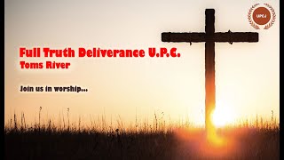 Full Truth Deliverance UPC  Toms River INGATHERING SERVICE  OCTOBER 13 2024 [upl. by Mannuela]