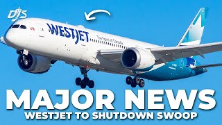 WestJet To Shutdown Swoop [upl. by Nahtannoj]