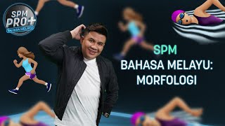 MORFOLOGI  BAHASA MELAYU SPM 2021 KSSM  SPM PRO  Sir Syuk [upl. by Astrix]