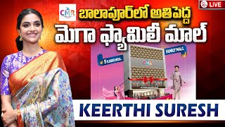 🔴LIVE CMR Mega Family Mall Grand Opening By Keerthy Suresh  Balapur SumanTVChannel [upl. by Animsaj251]