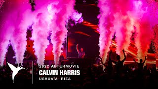 Calvin Harris  Ushuaïa Ibiza 2022 Official Aftermovie [upl. by Longerich754]