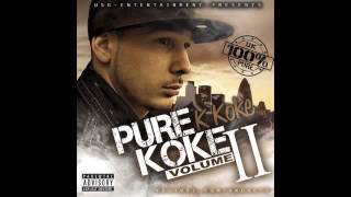 K Koke  Pure Koke Part 2  Streets Are Cold [upl. by Einaj]