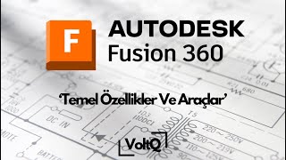 Autodesk Fusion 360 Elektronik Temel Özellikler Ve Araçlar [upl. by Coltson]