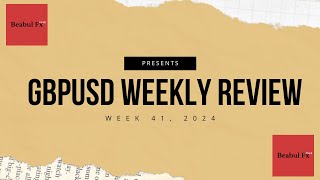 GBPUSD Weekly Review  Week 41 2024 [upl. by Aniraad632]