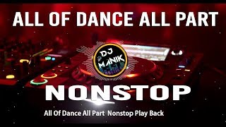 All Of Dance All Part Nonstop Play Back  All Mp3DJManikin  Subscribe Now [upl. by Faun]