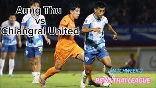 Aung Thu vs Chiangrai United Revo Thai League Matchweek2 [upl. by Faulkner368]