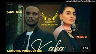 Libaas Dhol Remix Kaka DJ Rajveer By Lahoria Production [upl. by Yoong]