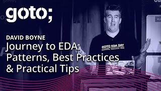 Journey to EDA Patterns Best Practices amp Practical Tips • David Boyne • GOTO 2023 [upl. by Yeldahc]