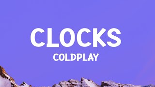 coldplay  Clocks Lyrics [upl. by Whittemore]