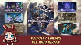 FFXIV PLL 83 Recap  Patch 71 UPDATES [upl. by Nonnek944]